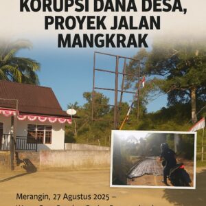 Kades Telun Diduga Selewengkan Dana Desa, Proyek Jalan Mangkrak